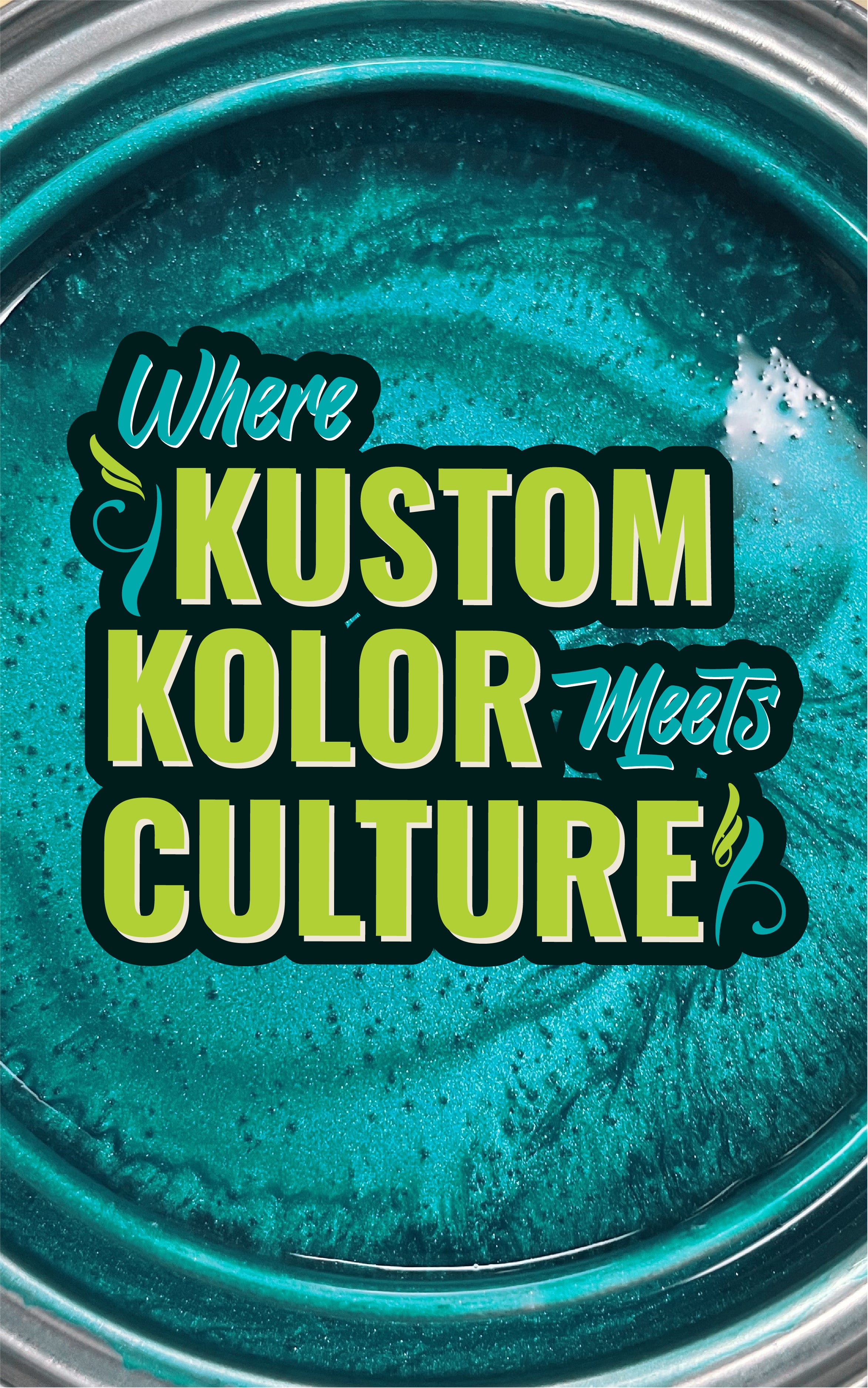 Teal paint can with text 'Where Kustom Kolor Meets Culture' on a teal background